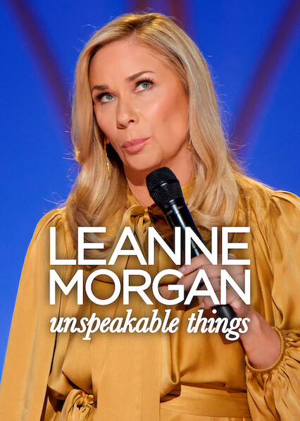 Leanne Morgan: Unspeakable Things 2025