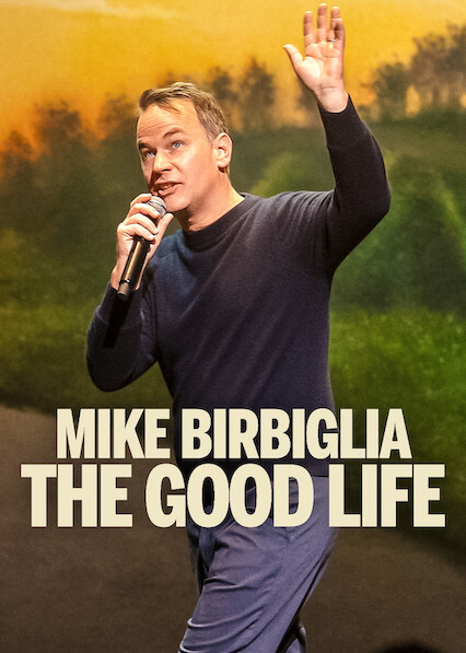 Mike Birbiglia: The Good Life 2025