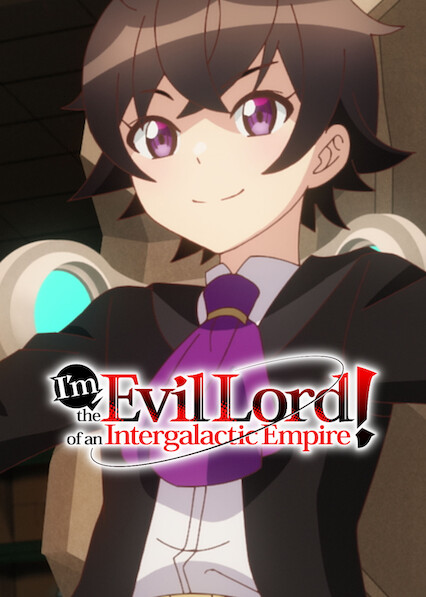 I’m the Evil Lord of an Intergalactic Empire! 2025