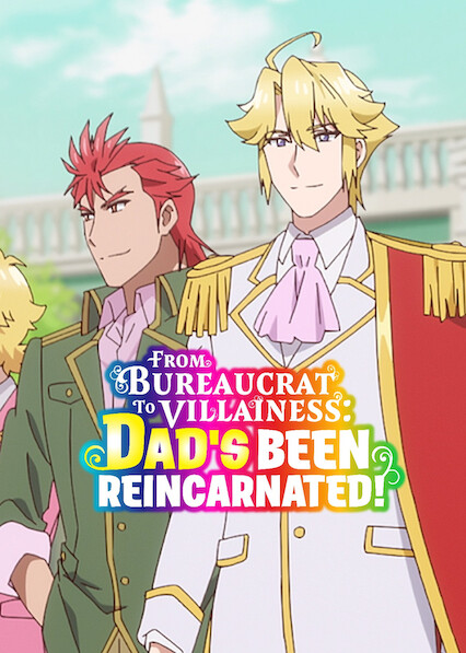 From Bureaucrat to Villainess: Dad’s Been Reincarnated! 2025