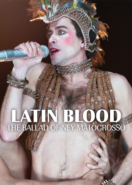 Latin Blood – The Ballad of Ney Matogrosso 2025