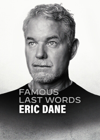 Famous Last Words: Eric Dane 2026