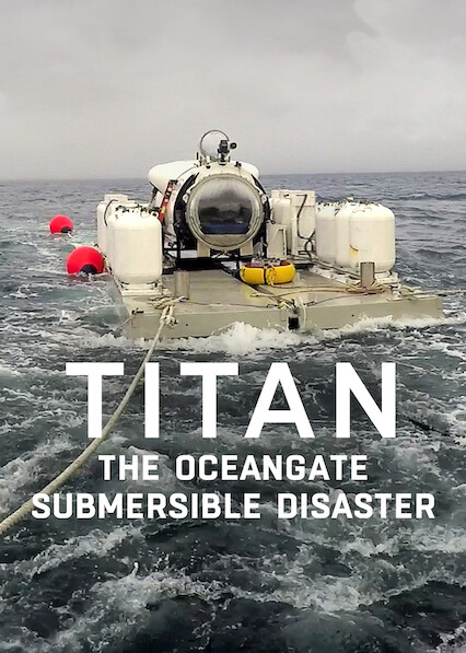 Titan: The OceanGate Submersible Disaster 2025