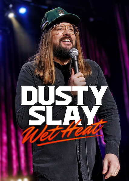 Dusty Slay: Wet Heat 2025