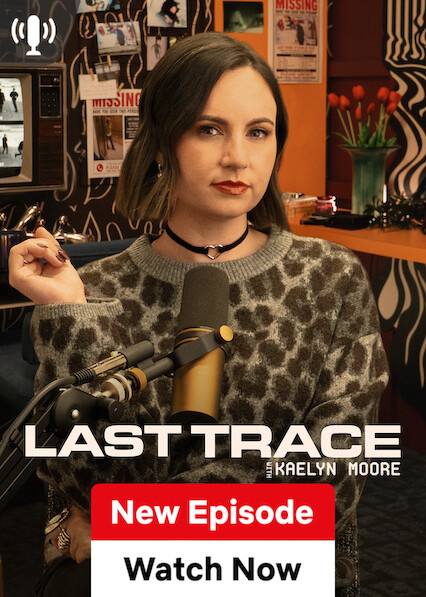 Last Trace with Kaelyn Moore 2026
