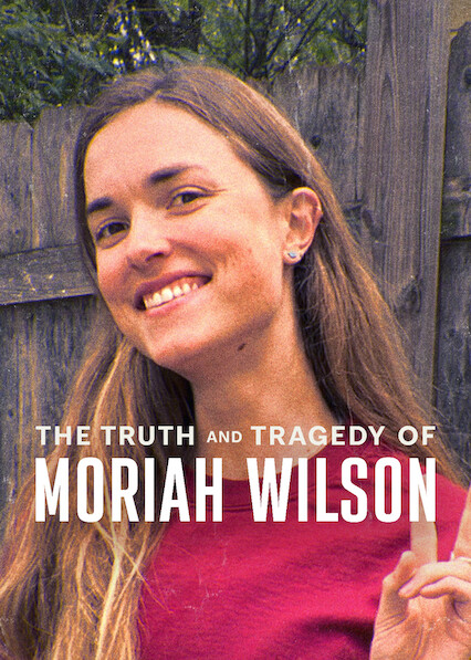 The Truth and Tragedy of Moriah Wilson 2026