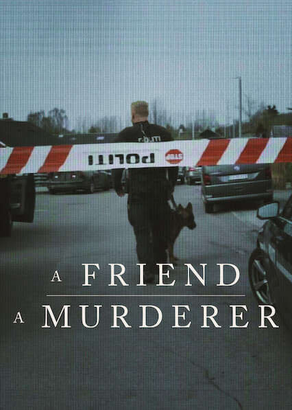 A Friend, a Murderer 2026