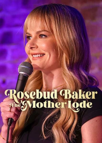 Rosebud Baker: The Mother Lode 2025
