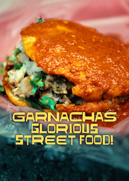 Garnachas: Glorious Street Food! 2025