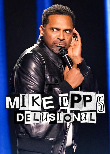 Mike Epps: Delusional 2026