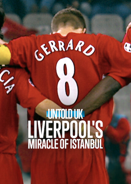 Untold UK: Liverpool’s Miracle of Istanbul 2026