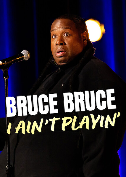 Bruce Bruce: I Ain’t Playin’ 2026