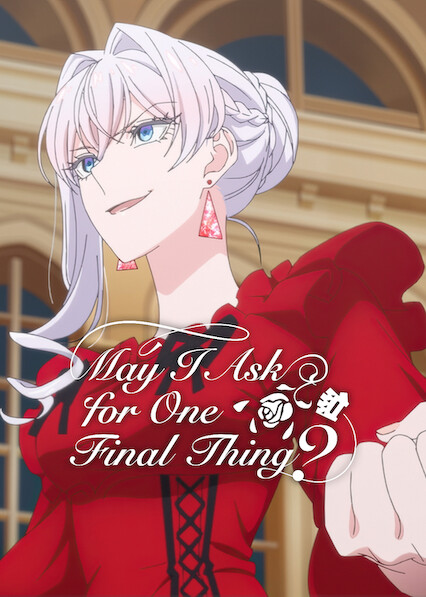 May I Ask for One Final Thing? 2025