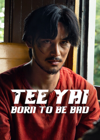 Tee Yai: Born To Be Bad 2025