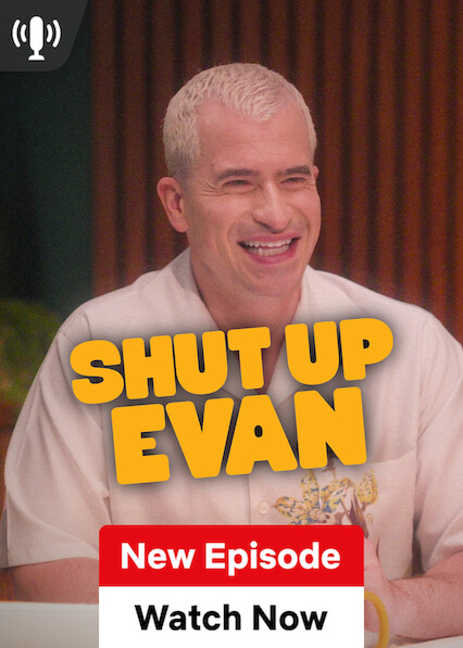 Shut Up Evan 2026