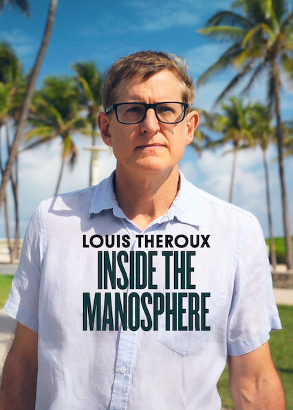 Louis Theroux: Inside the Manosphere 2026