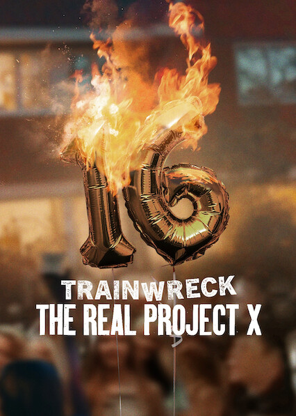 Trainwreck: The Real Project X 2025