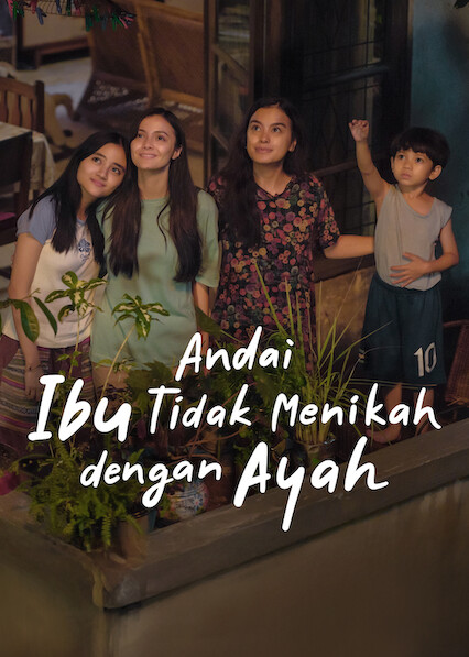 Andai Ibu Tidak Menikah Dengan Ayah 2025